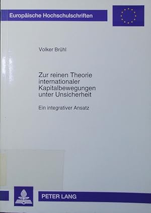 Seller image for Zur reinen Theorie internationaler Kapitalbewegungen unter Unsicherheit. ein integrativer Ansatz. for sale by Antiquariat Bookfarm