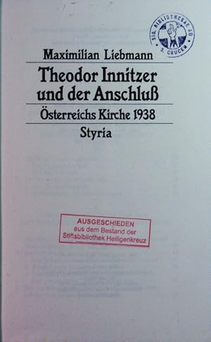 Bild des Verkufers fr Theodor Innitzer und der Anschlu. sterreichs Kirche 1938 ; 3. zum Verkauf von Antiquariat Bookfarm