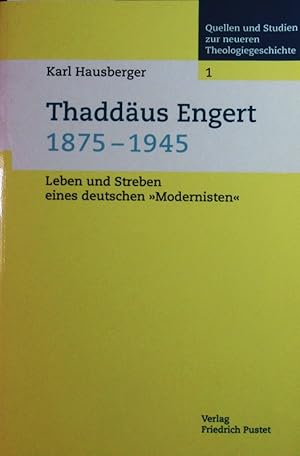 Seller image for Thaddus Engert. (1875 - 1945) ; Leben und Streben eines deutschen "Modernisten". for sale by Antiquariat Bookfarm