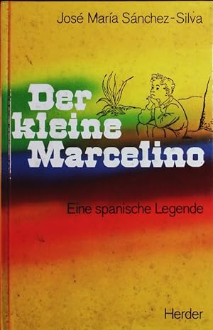 Bild des Verkufers fr Der kleine Marcelino. E. span. Legende. zum Verkauf von Antiquariat Bookfarm