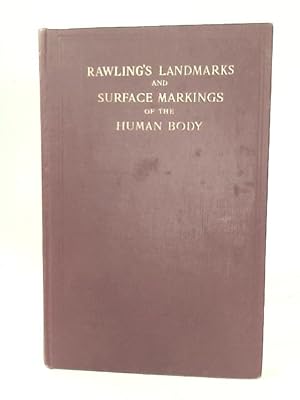 Image du vendeur pour Rawling'S Landmarks And Surface Markings Of The Human Body mis en vente par World of Rare Books