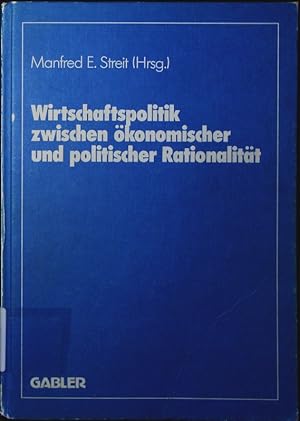 Seller image for Wirtschaftspolitik zwischen konomischer und politischer Rationalitt. Festschrift fr Herbert Giersch. for sale by Antiquariat Bookfarm