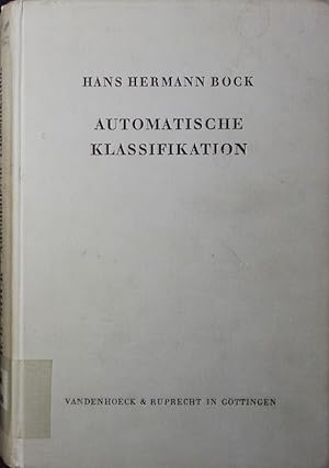 Seller image for Automatische Klassifikation. theoretische und praktische Methoden zur Gruppierung und Strukturierung von Daten (Cluster-Analyse). for sale by Antiquariat Bookfarm