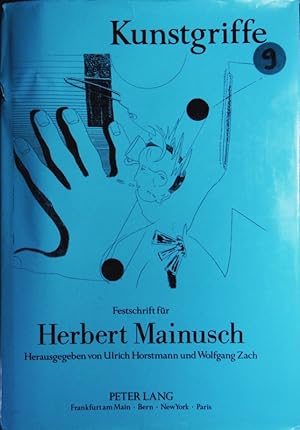 Seller image for Kunstgriffe. Ausknfte zur Reichweite von Literaturtheorie und Literaturkritik ; Festschrift fr Herbert Mainusch. for sale by Antiquariat Bookfarm