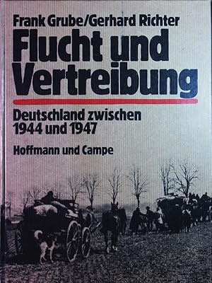 Bild des Verkufers fr Flucht und Vertreibung. Deutschland zwischen 1944 und 1947. zum Verkauf von Antiquariat Bookfarm