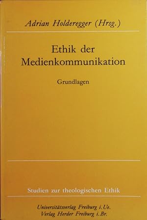 Imagen del vendedor de Ethik der Medienkommunikation. Grundlagen. a la venta por Antiquariat Bookfarm