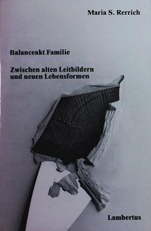Imagen del vendedor de Balanceakt Familie. Zwischen alten Leitbildern u. neuen Lebensformen. a la venta por Antiquariat Bookfarm