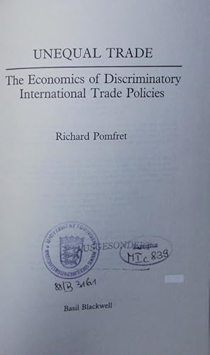 Immagine del venditore per Unequal trade. the economics of discriminatory international trade policies. venduto da Antiquariat Bookfarm