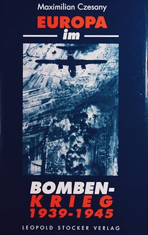 Bild des Verkufers fr Europa im Bombenkrieg. 1939 - 1945. zum Verkauf von Antiquariat Bookfarm