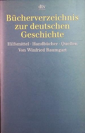 Seller image for Bücherverzeichnis zur deutschen Geschichte. Hilfsmittel, Handbücher, Quellen. for sale by Antiquariat Bookfarm