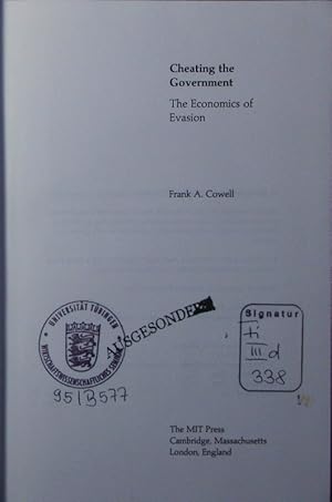 Imagen del vendedor de Cheating the government. the economics of evasion. a la venta por Antiquariat Bookfarm