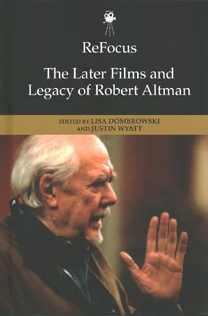 Seller image for Refocus : The Later Films and Legacy of Robert Altman for sale by GreatBookPrices