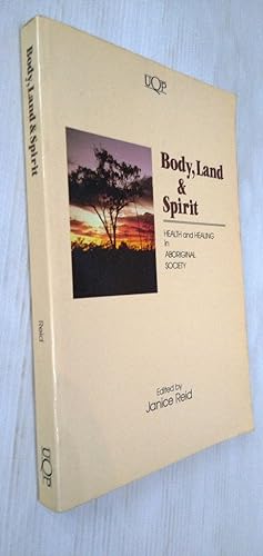 Body, Land, and Spirit: Health and Healing in Aboriginal Society