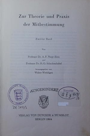 Image du vendeur pour Zur Theorie und Praxis der Mitbestimmung. - 2. Von A. F. Napp-Zinn und H. G. Schachtschabel. mis en vente par Antiquariat Bookfarm