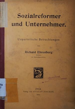 Imagen del vendedor de Sozialreformer und Unternehmer. unparteiische Betrachtungen. a la venta por Antiquariat Bookfarm