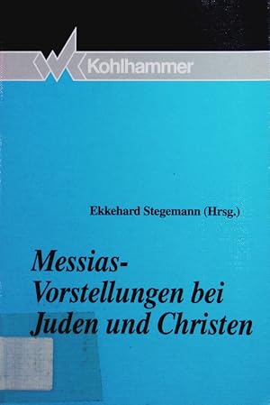 Bild des Verkufers fr Messias-Vorstellungen bei Juden und Christen. zum Verkauf von Antiquariat Bookfarm