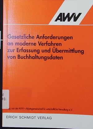 Seller image for Gesetzliche Anforderungen an moderne Verfahren zur Erfassung und bermittlung von Buchhaltungsdaten. for sale by Antiquariat Bookfarm