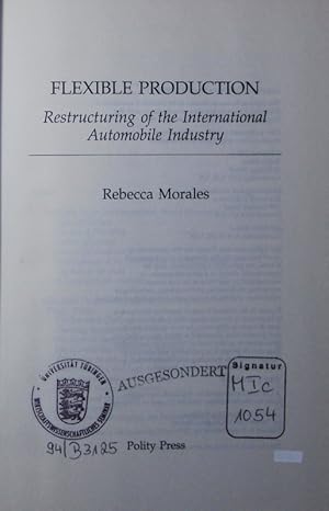 Immagine del venditore per Flexible production. restructuring of the international automobile industry. venduto da Antiquariat Bookfarm