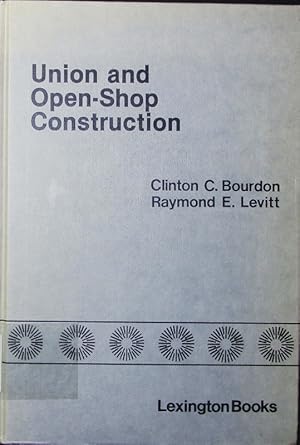 Seller image for Union and open-shop construction. compensation, work practices and labor markets. for sale by Antiquariat Bookfarm