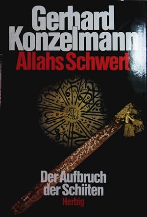 Bild des Verkufers fr Allahs Schwert. Der Aufbruch der Schiiten. zum Verkauf von Antiquariat Bookfarm