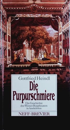 Bild des Verkufers fr Die Purpurschmiere. Eine Geschichte des Wiener Burgtheaters in Anekdoten. zum Verkauf von Antiquariat Bookfarm