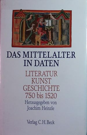 Bild des Verkufers fr Das Mittelalter in Daten. Literatur, Kunst, Geschichte, 750-1520. zum Verkauf von Antiquariat Bookfarm