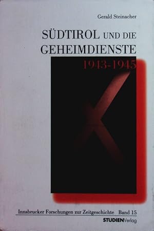 Imagen del vendedor de Sdtirol und die Geheimdienste 1943 - 1945. a la venta por Antiquariat Bookfarm