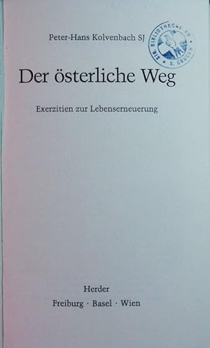 Seller image for Der sterliche Weg. Exerzitien zur Lebenserneuerung. for sale by Antiquariat Bookfarm