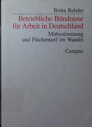 Seller image for Betriebliche Bndnisse fr Arbeit in Deutschland. Mitbestimmung und Flchentarif im Wandel. for sale by Antiquariat Bookfarm