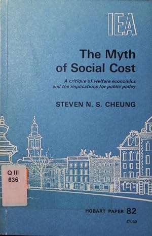 Seller image for The myth of social cost. a critique of welfare economics and the implications for public policy. for sale by Antiquariat Bookfarm