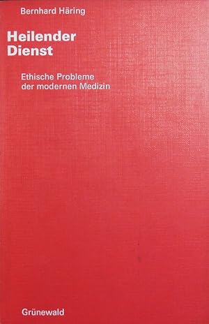 Imagen del vendedor de Heilender Dienst. Hring, Bernhard ; Ethische Probleme d. modernen Medizin. a la venta por Antiquariat Bookfarm