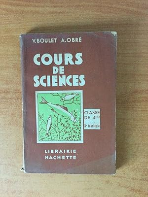 Seller image for COURS DE SCIENCES : SCIENCES NATURELLES programmes du 11 avril 1938 classes de 4 me A et B deuxime anne des E.P.S. et des cours complmentaires Troisime fascicule GEOLOGIE (fin) BOTANIQUE for sale by KEMOLA