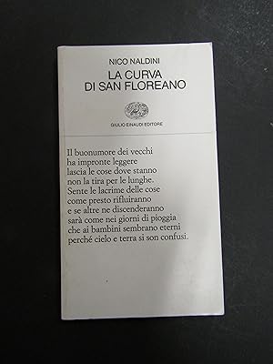 Naldini Nico. La curva di San Floreano. Einaudi. 1988-I