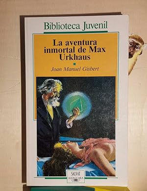 Image du vendeur pour La aventura inmortal de Max Urkhaus mis en vente par MONKEY LIBROS