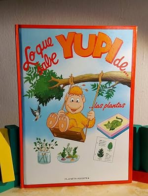 Imagen del vendedor de Lo que sabe Yupi de. las plantas a la venta por MONKEY LIBROS