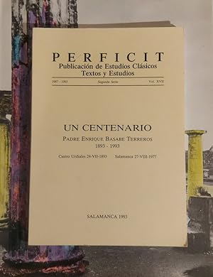 Perficit. Segunda Serie. Vol XVII. 1987-1993. Un centenario. Padre Enrique Basabe Terreros 1893 -...