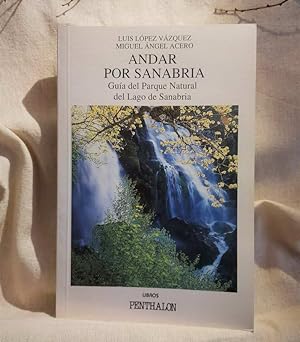Image du vendeur pour Andar por Sanabria. Gua del Parque Natural del Lago de Sanabria mis en vente par MONKEY LIBROS