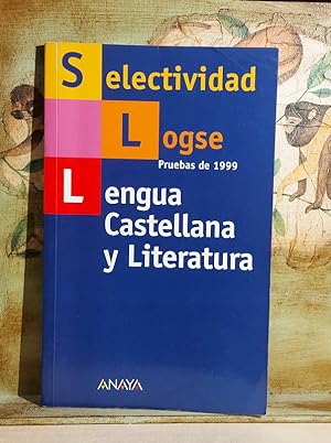 Image du vendeur pour Selectividad Logse Pruebas de 1999. Lengua Castellana y Literatura mis en vente par MONKEY LIBROS