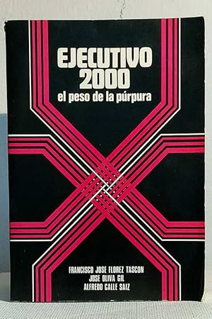 Seller image for Ejecutivo 2000 el peso de la prpura for sale by MONKEY LIBROS