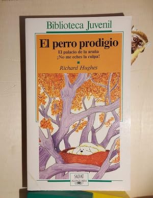 Imagen del vendedor de El perro prodigio. El palacio de la araa. No me eches la culpa! a la venta por MONKEY LIBROS