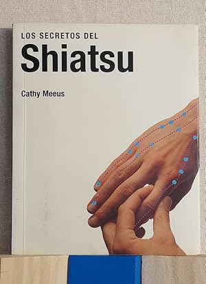 Seller image for Los secretos del Shiatsu for sale by MONKEY LIBROS