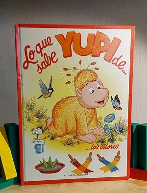 Imagen del vendedor de Lo que sabe Yupi de. los colores a la venta por MONKEY LIBROS