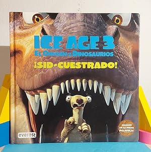 Imagen del vendedor de Ice Age 3. El origen de los dinosaurios. Sid-cuestrado! a la venta por MONKEY LIBROS