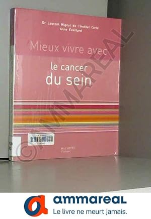 Imagen del vendedor de Mieux vivre avec le cancer du sein a la venta por Ammareal