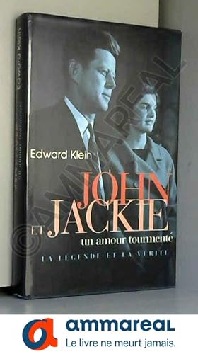 Seller image for John et Jackie, un amour tourment : La lgende et la vrit for sale by Ammareal