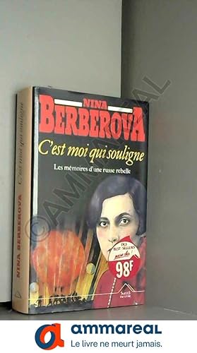 Seller image for C'est moi qui souligne : Autobiographie for sale by Ammareal
