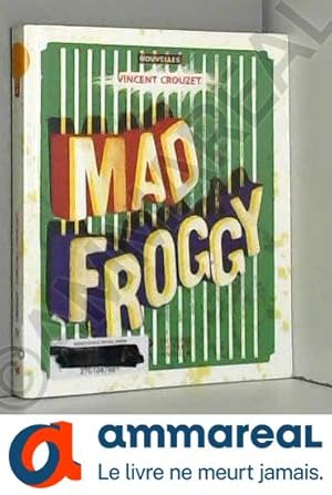 Seller image for Mad Froggy for sale by Ammareal