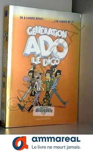 Seller image for Generation ado le dico - 2016 for sale by Ammareal