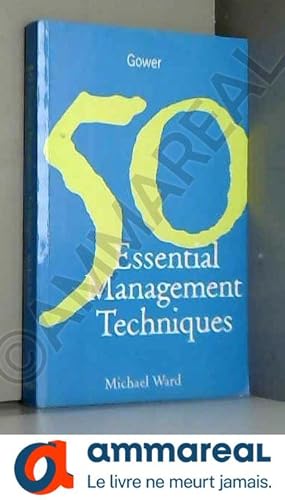 Seller image for 50 Essential Management Techniques for sale by Ammareal
