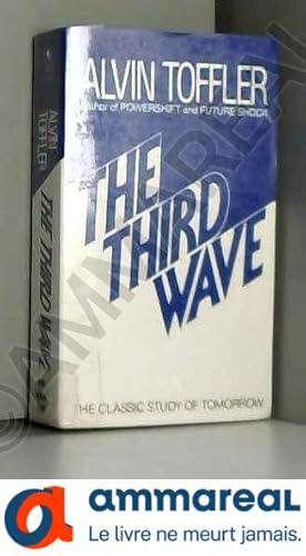 Image du vendeur pour The Third Wave: The Classic Study of Tomorrow mis en vente par Ammareal